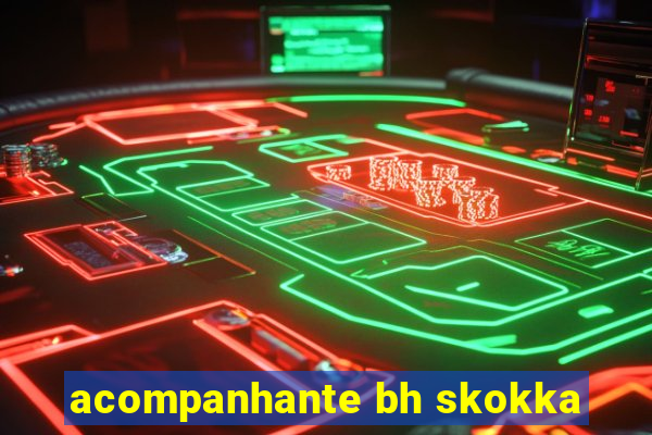 acompanhante bh skokka